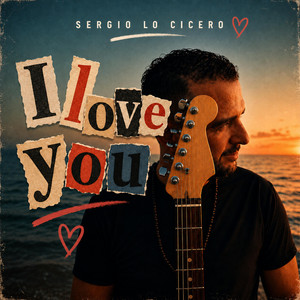 I Love You by Sergio Lo Cicero