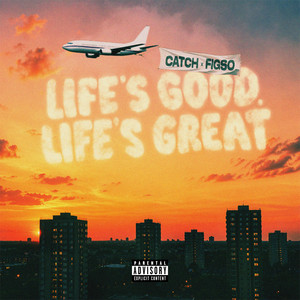 Life's Good, Life's Great by Catch, Figs0