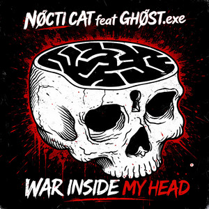 War Inside My Head by NØCTI CAT, GH0ST.exe
