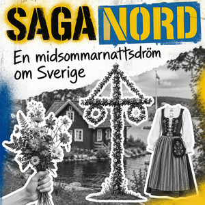 En midsommarnattsdröm om Sverige by Saga Nord