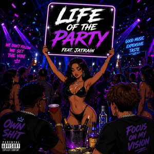 Life Of The Party by luhhsturdy, JaTrain