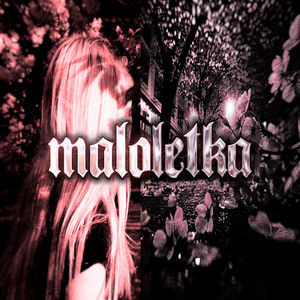 maloletka (hardstyle) by brokendaddy?