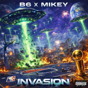 INVASION by ONEPLAYMIKE, B6
