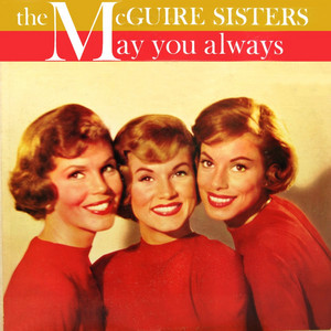 May You Always by The McGuire Sisters