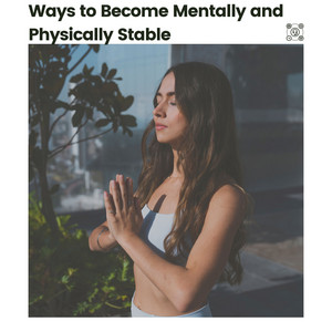 Ways to Become Mentally and Physically Stable album