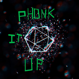 Phonk it Up
