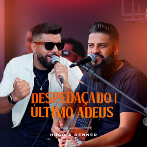 Despedaçado / Último Adeus