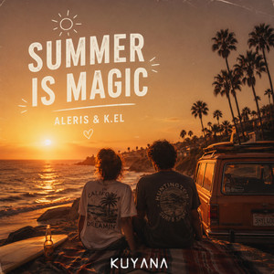 The Summer Is Magic by ALERIS, K.EL