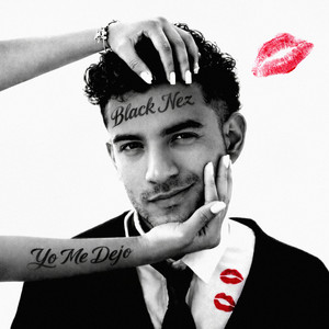 Yo Me Dejo by Black Nez