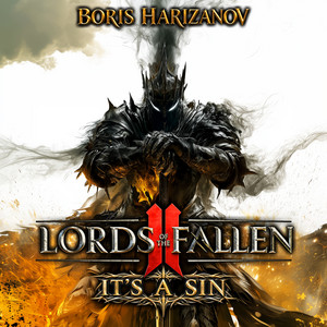 Lords of the Fallen II - It's A Sin (Official Trailer Music) by Boris Harizanov