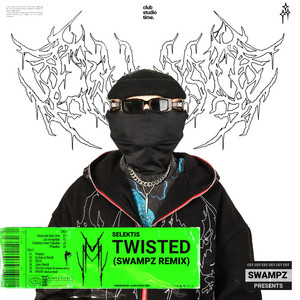 SELEKTIS - TWISTED - REMIX by Swampz