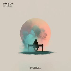 Hold On by Aaron Decay