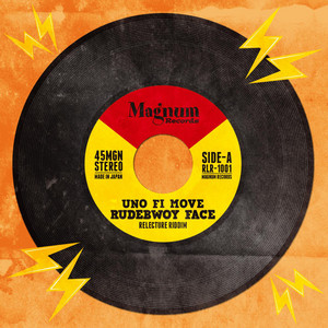 UNO FI MOVE by RUDEBWOY FACE