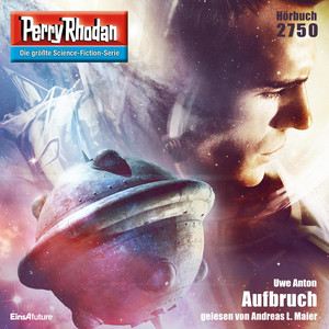 Aufbruch - Perry Rhodan - Erstauflage 2750 (Ungekürzt)