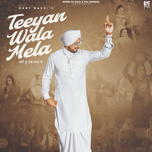 Gary Bassi & Simuzik - Teeyan Wala Mela