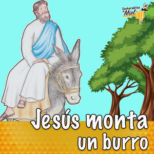 Cucharaditas de Miel - Jesús monta un burro