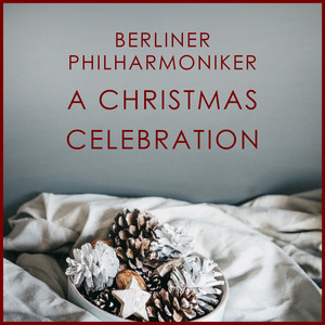Berliner Philharmoniker - A Christmas Celebration album
