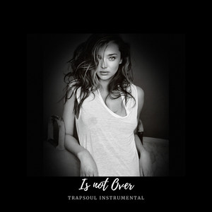 Is not Over - Trapsoul Instrumental by TQuality Beatz