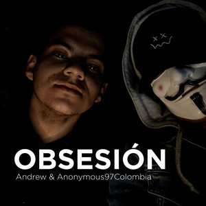 Andrew - Obsesión (feat. Anonymous97Colombia)