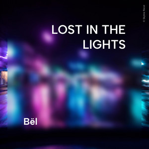 Lost In The Lights by Bël
