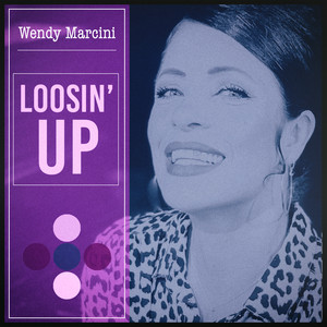 Wendy Marcini — Loosin' Up (2026)