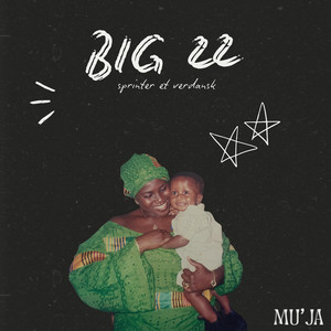 MU'JA - BIG 22