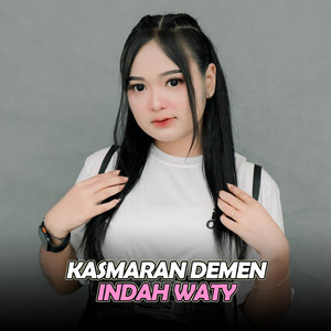 Kasmaran Demen - Live Version by Indah Waty