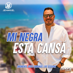 Mi Negra Está Cansá - Momento Justo Jemanuel Live Session by Jemanuel