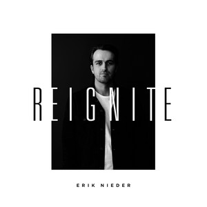 Reignite by Erik Nieder