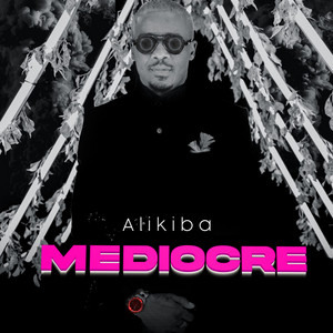 MEDIOCRE by Alikiba