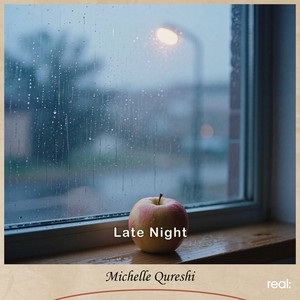 Late Night by Michelle Qureshi