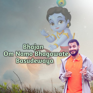 Ashok Pandey - Bhajan Om Namo Bhagawate Basudewaya