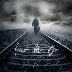 Leave Me Be by E.J