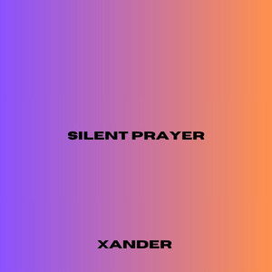 XANDER — Silent Prayer (2026)