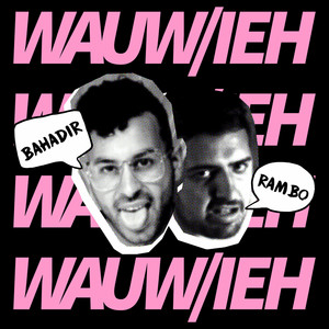 Wauw / Ieh by Bahadir, Rambo