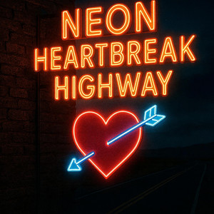 Neon Heartbreak Highway by Colt Wyler