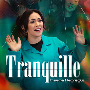 Ihsane Regragui - Tranquille