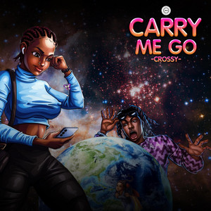 Carry me go by Crossy