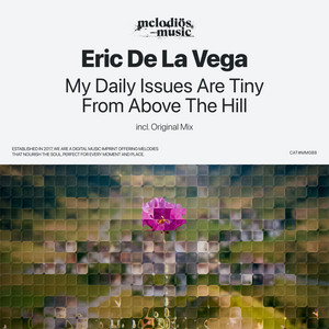My Daily Issues Are Tiny From Above the Hill