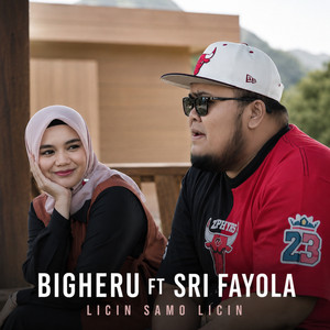 Licin Samo Licin by Bigheru, Sri Fayola