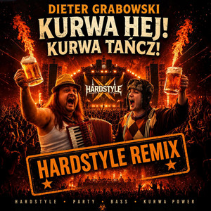 Kurwa Hej, Kurwa Tancz - Hardstyle / Rave Version by Dieter Grabowski