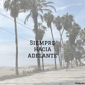 SIEMPRE HACIA ADELANTE by MISUI CTDS