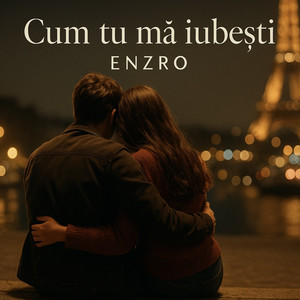 Cum tu ma iubesti by ENZRO