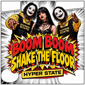 BOOM BOOM SHAKE THIS FLOOR - Hype Mix by Hyper State