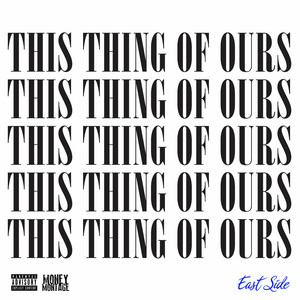 This Thing of Ours (East Side) album