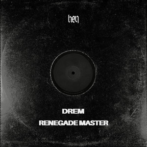 Renegade Master by DRËM