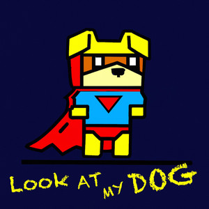 Look at My Dog