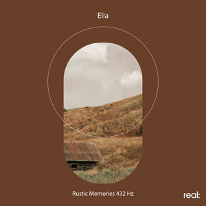 Rustic Memories 432 Hz by Elia