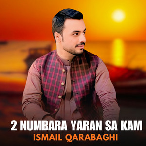 Ismail Qarabaghi - 2 Numbara Yaran Sa Kam