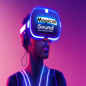 Magical Sound - 2024 Remastered by Morris Dj